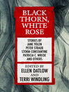 Cover image for Black Thorn, White Rose